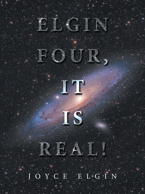 cover image of Elgin Four, It Is Real!